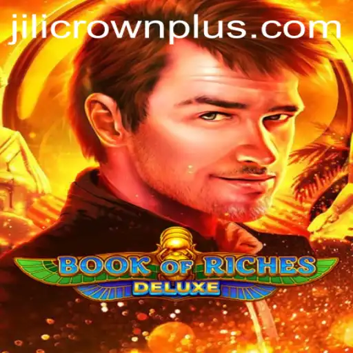 Exploring the Exciting World of Book of Riches Deluxe with JILI CROWN