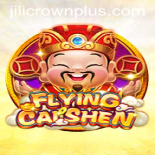 Discover the Thrilling World of FlyingCaiShen: An Exciting Adventure with JILI CROWN