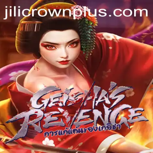 An In-Depth Exploration of GeishasRevenge: The Enchanting World of JILI CROWN