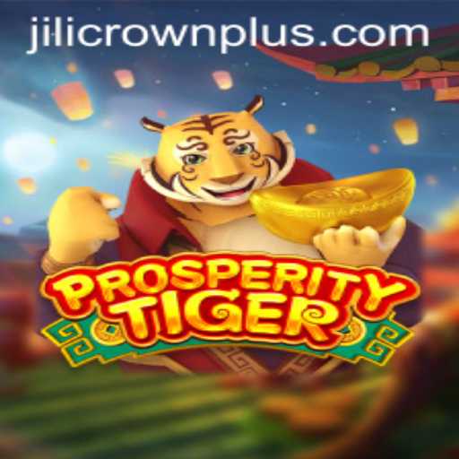 Discover ProsperityTiger: Unveiling the Thrills of JILI CROWN