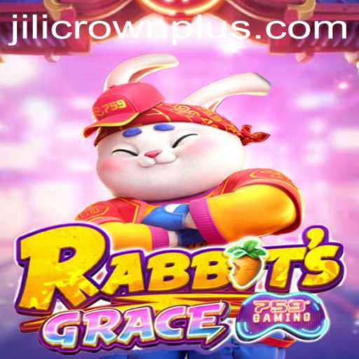RabbitsGrace: A New Era in Gaming with JILI CROWN